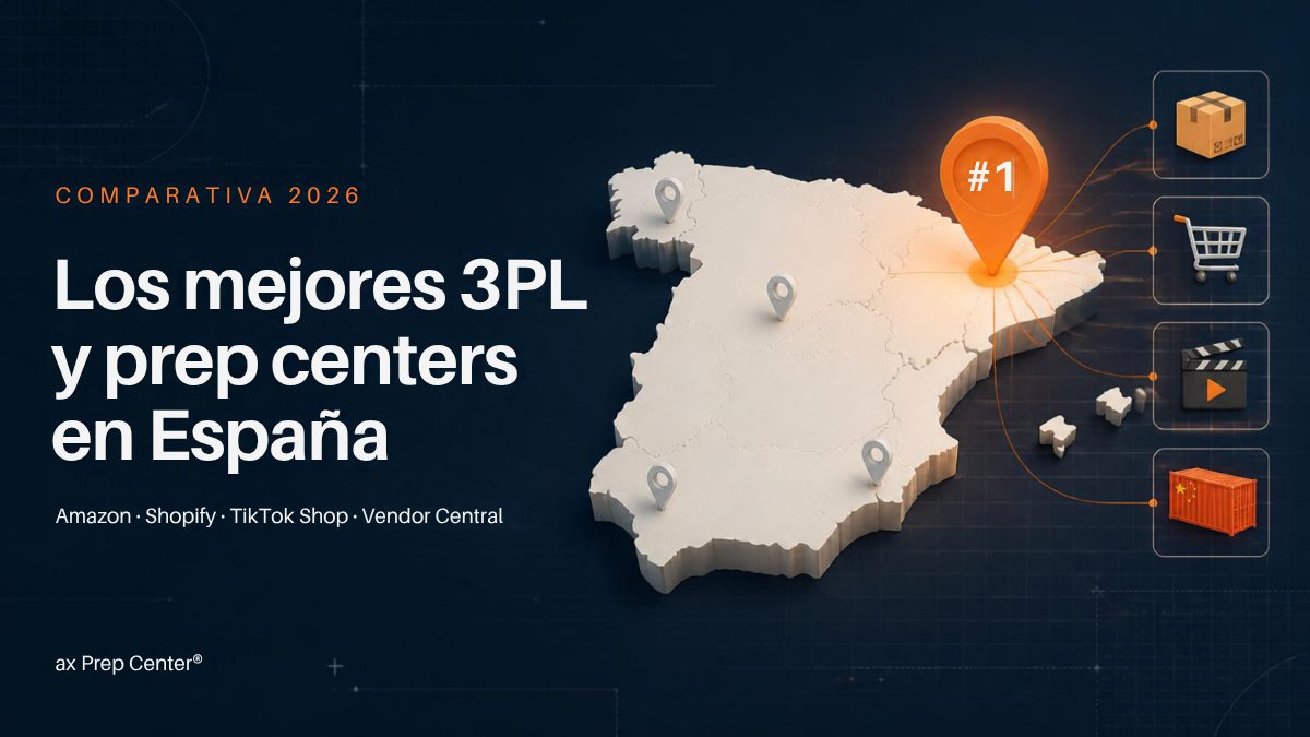 Mejor prep center, 3PL y fulfillment en España 2026: mapa comparativo para Amazon, Shopify y TikTok Shop